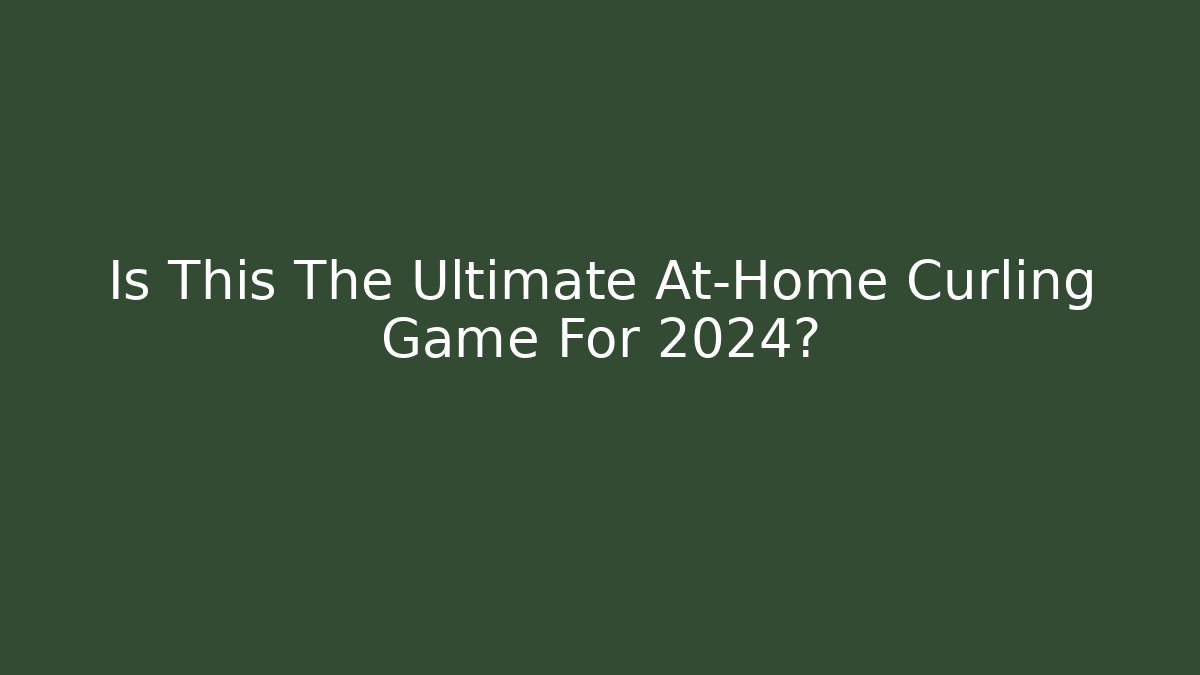 Is This The Ultimate At-Home Curling Game For 2024?