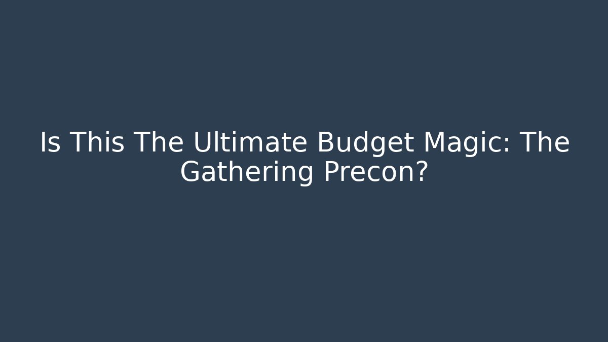 Is This The Ultimate Budget Magic: The Gathering Precon?