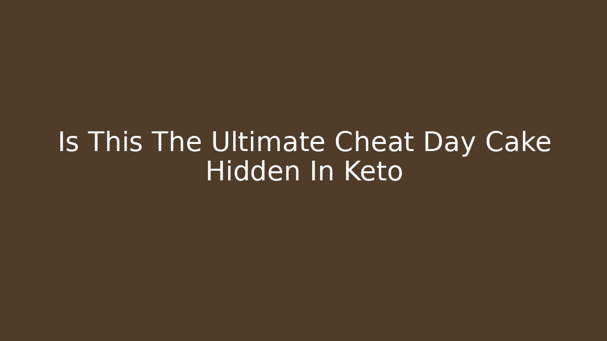 Is This The Ultimate Cheat Day Cake Hidden In Keto - Critter Realm