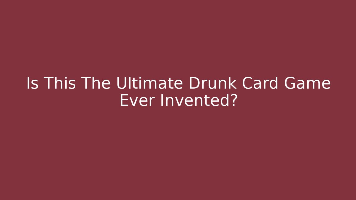 Is This The Ultimate Drunk Card Game Ever Invented? - Critter Realm