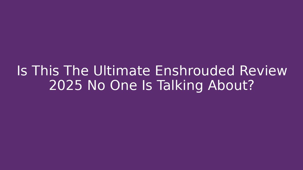 Is This The Ultimate Enshrouded Review 2025 No One Is Talking About? - Critter Realm
