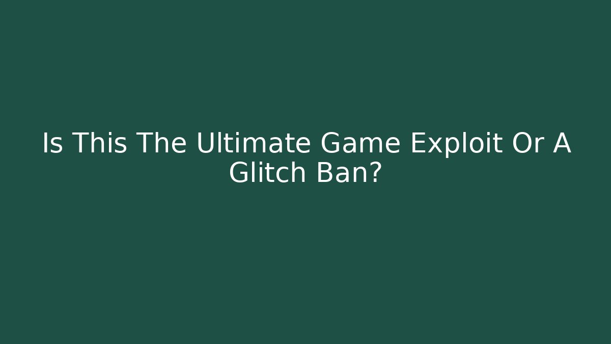 Is This The Ultimate Game Exploit Or A Glitch Ban? - Critter Realm