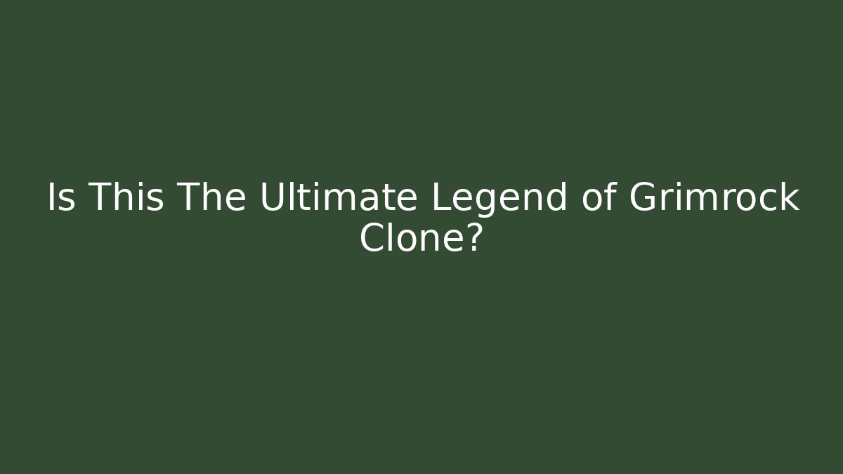 Is This The Ultimate Legend of Grimrock Clone?
