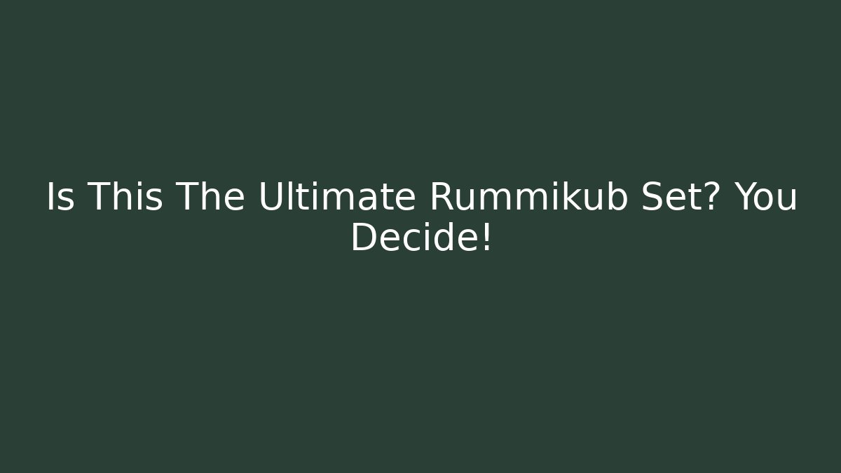 Is This The Ultimate Rummikub Set? You Decide! - Critter Realm