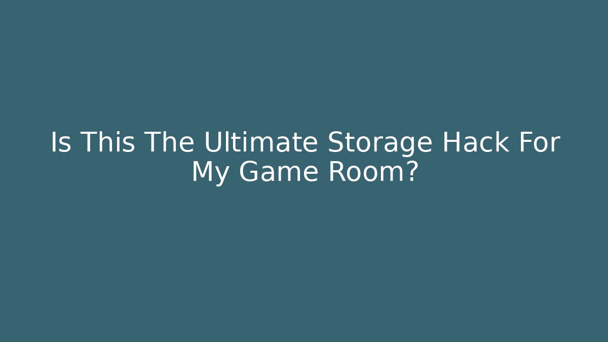 Is This The Ultimate Storage Hack For My Game Room? - Critter Realm