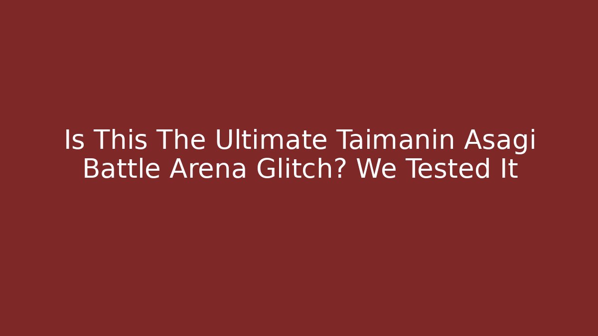 Is This The Ultimate Taimanin Asagi Battle Arena Glitch? We Tested It