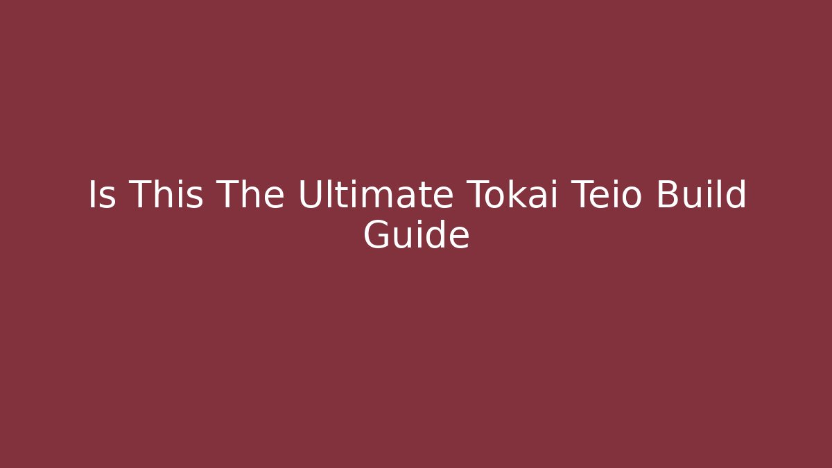 Is This The Ultimate Tokai Teio Build Guide