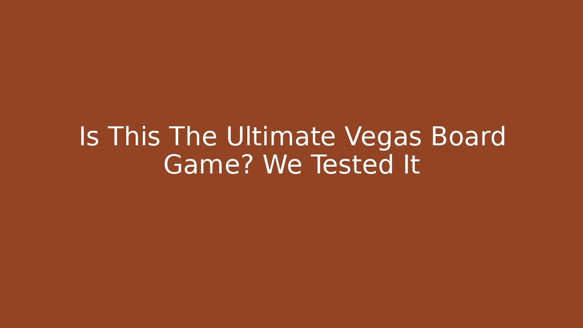 Is This The Ultimate Vegas Board Game? We Tested It