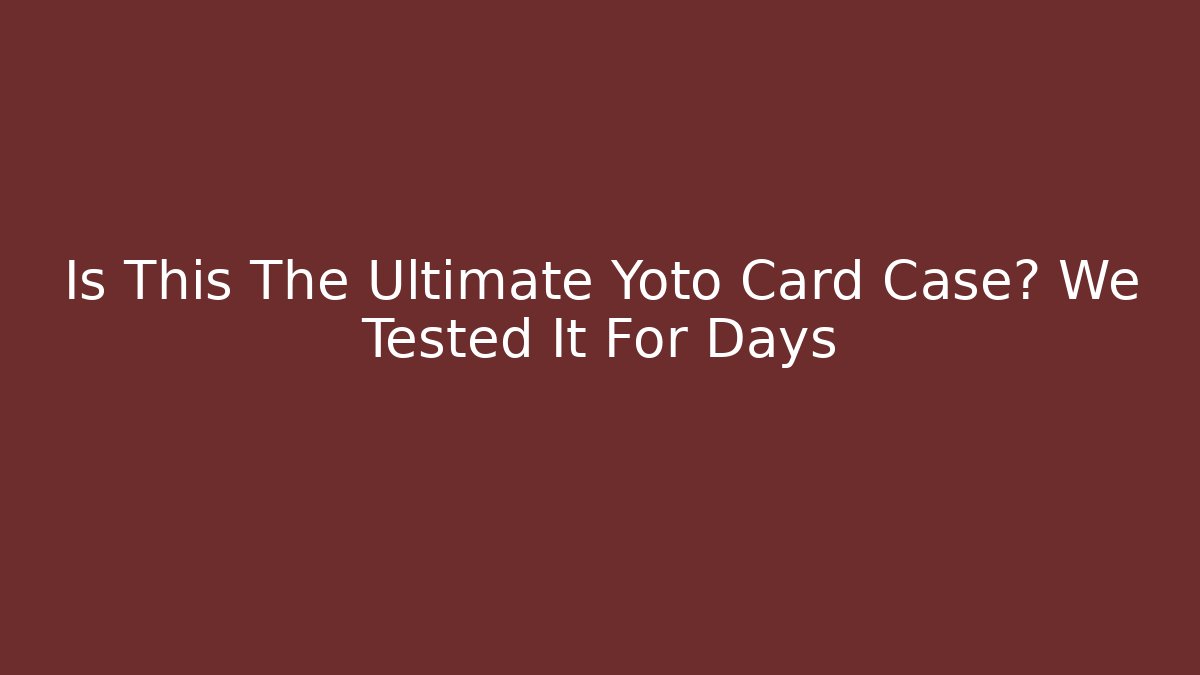 Is This The Ultimate Yoto Card Case? We Tested It For Days - Critter Realm