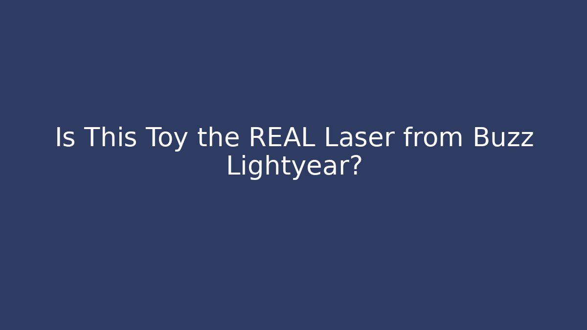 Is This Toy the REAL Laser from Buzz Lightyear?