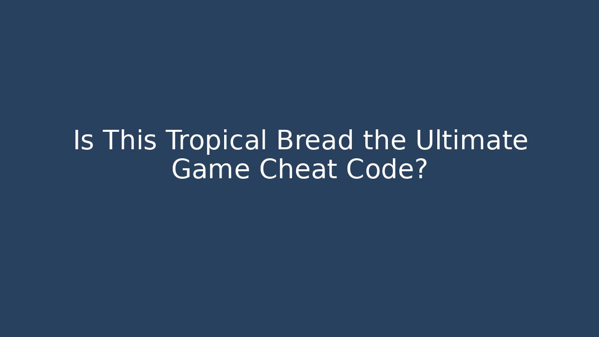 Is This Tropical Bread the Ultimate Game Cheat Code? - Critter Realm