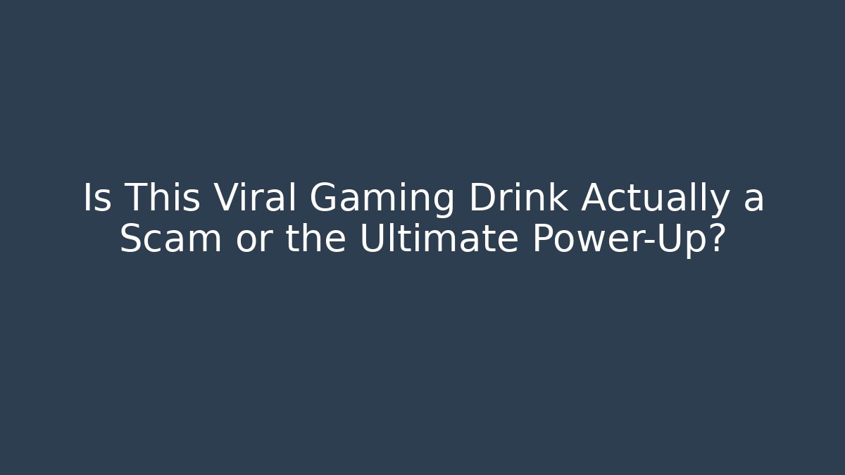 Is This Viral Gaming Drink Actually a Scam or the Ultimate Power-Up?