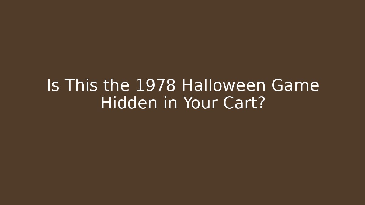 Is This the 1978 Halloween Game Hidden in Your Cart?