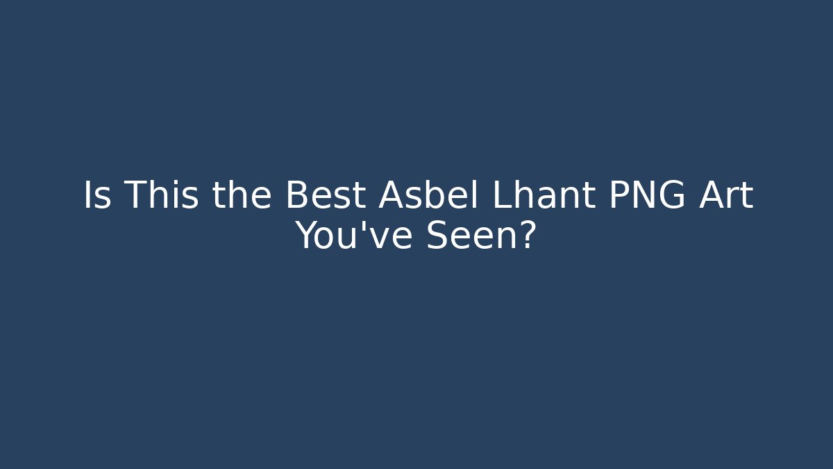 Is This the Best Asbel Lhant PNG Art You’ve Seen?
