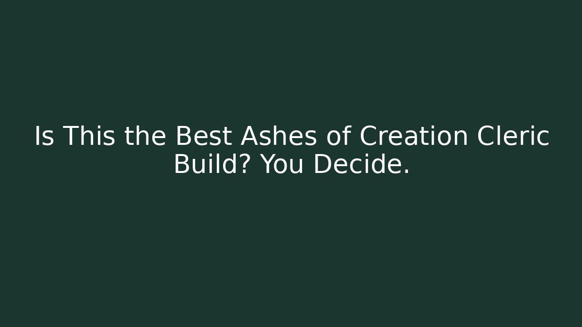 Is This the Best Ashes of Creation Cleric Build? You Decide.