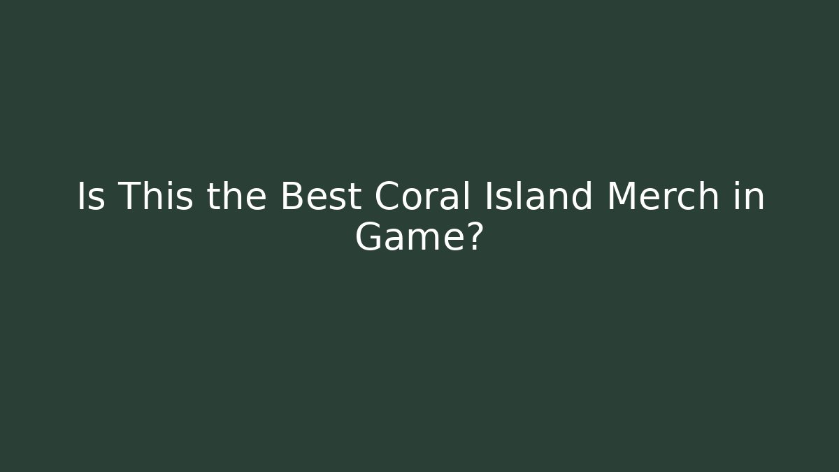 Is This the Best Coral Island Merch in Game?