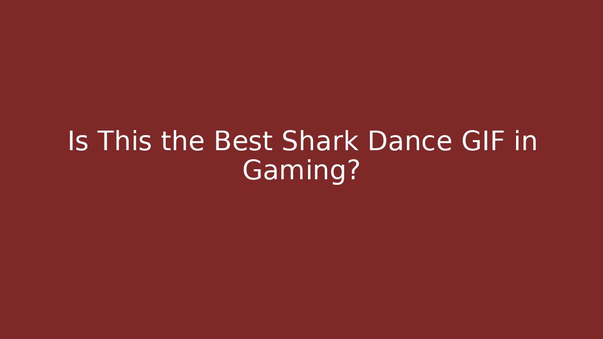 Is This the Best Shark Dance GIF in Gaming? - Critter Realm