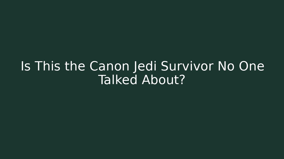 Is This the Canon Jedi Survivor No One Talked About?