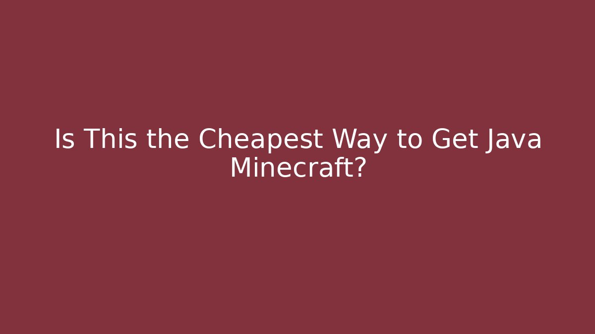 Is This the Cheapest Way to Get Java Minecraft? - Critter Realm