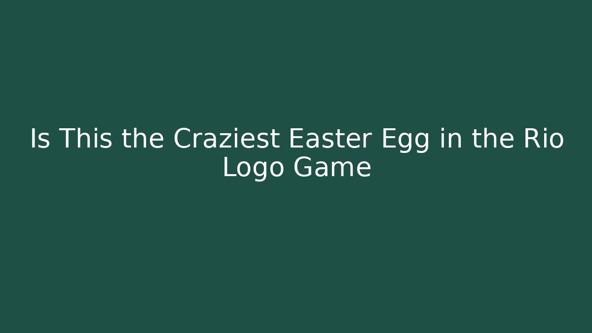 Is This the Craziest Easter Egg in the Rio Logo Game