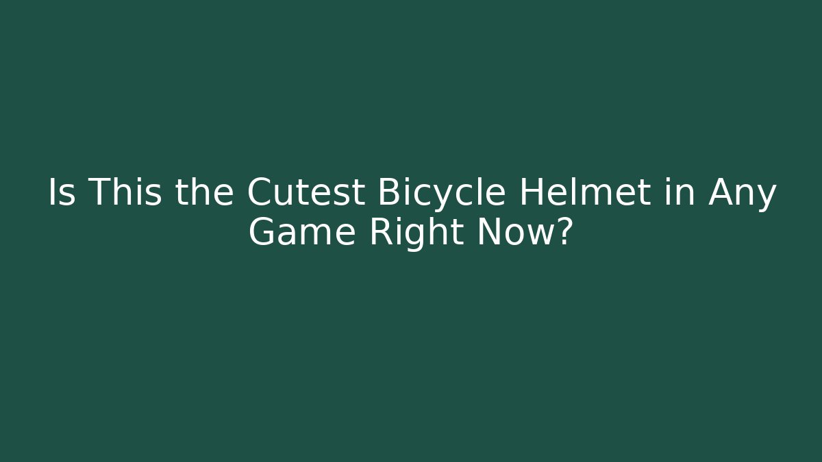 Is This the Cutest Bicycle Helmet in Any Game Right Now?