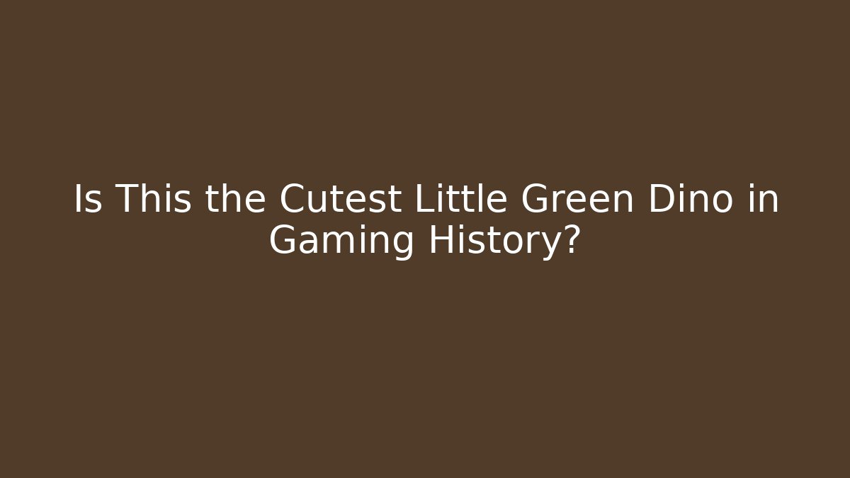 Is This the Cutest Little Green Dino in Gaming History?
