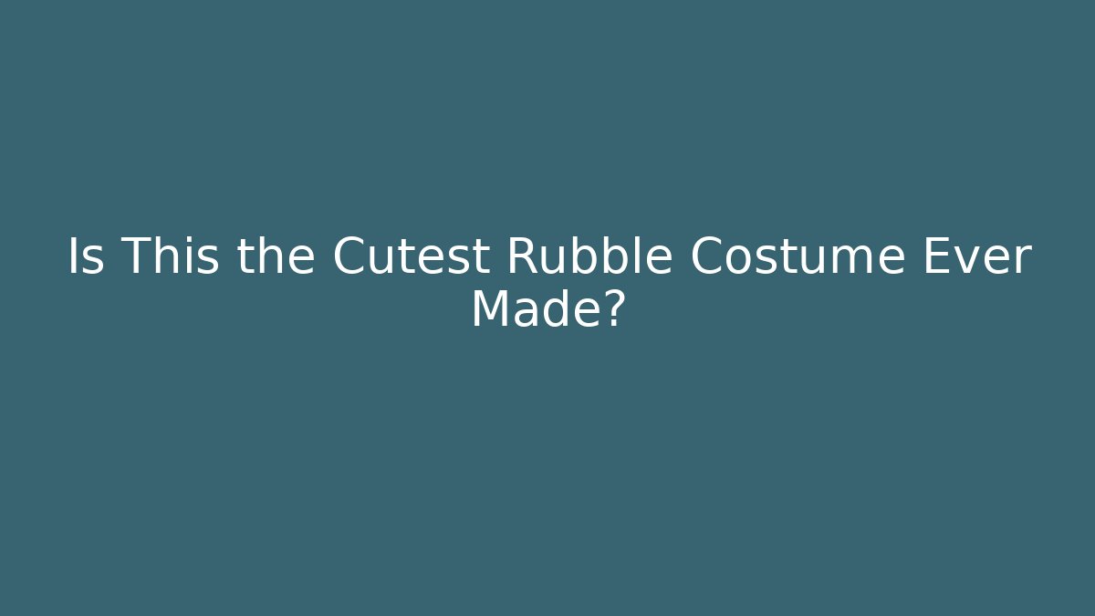 Is This the Cutest Rubble Costume Ever Made?