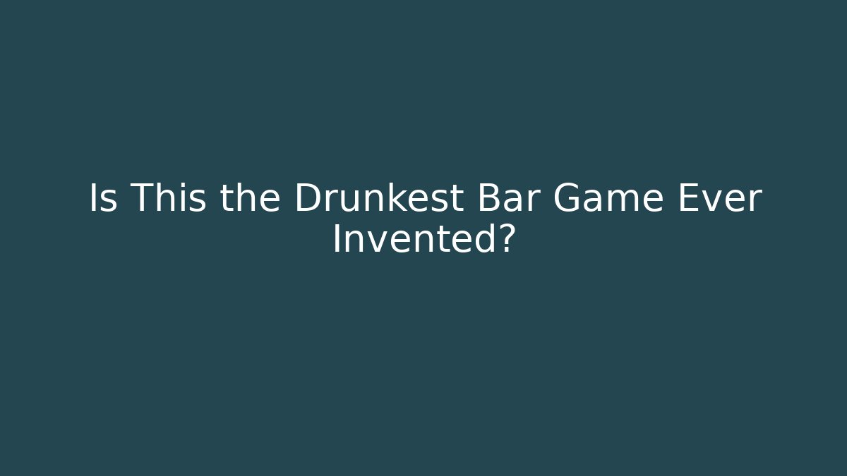 Is This the Drunkest Bar Game Ever Invented?