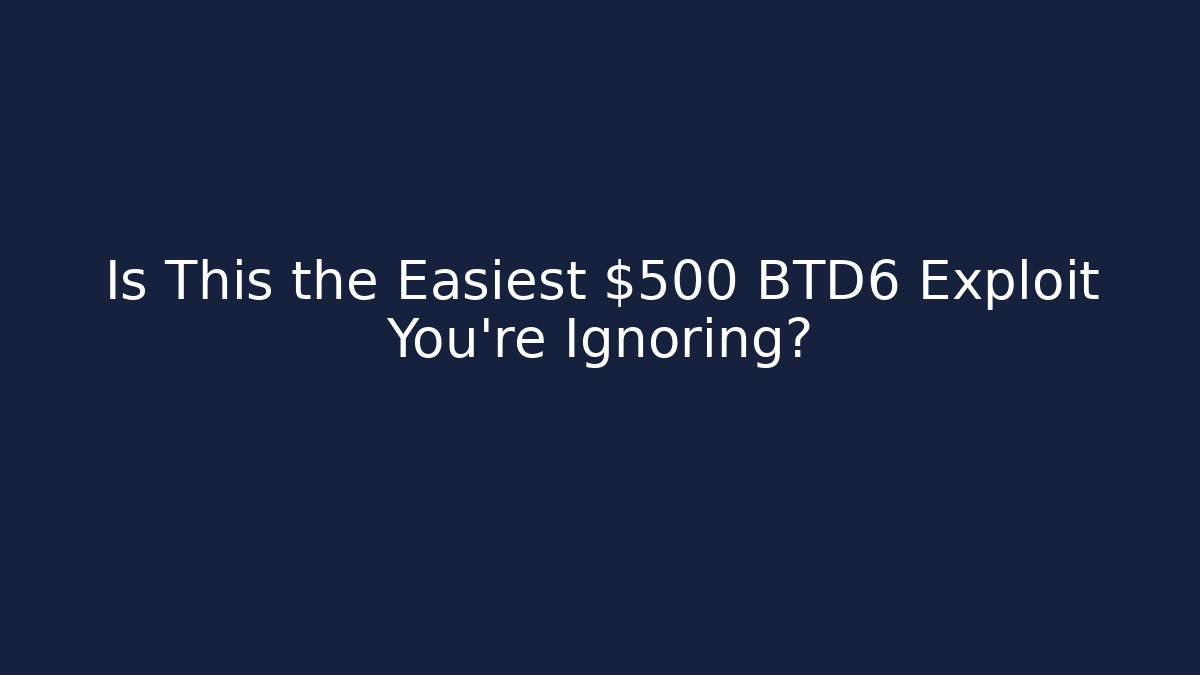 Is This the Easiest $500 BTD6 Exploit You're Ignoring? - Critter Realm