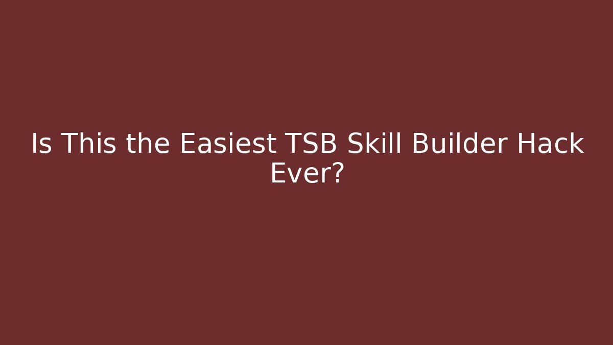Is This the Easiest TSB Skill Builder Hack Ever?