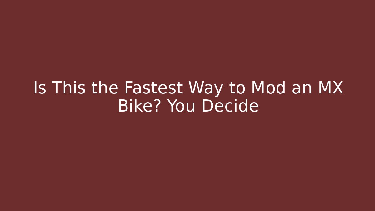 Is This the Fastest Way to Mod an MX Bike? You Decide