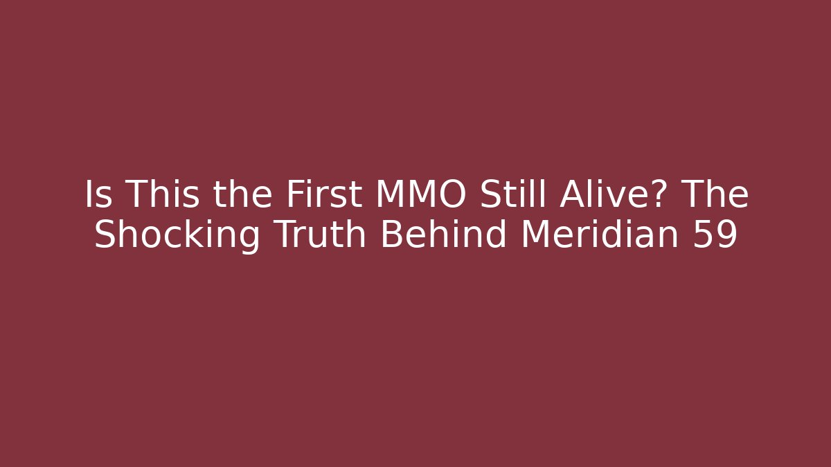 Is This the First MMO Still Alive? The Shocking Truth Behind Meridian 59 - Critter Realm