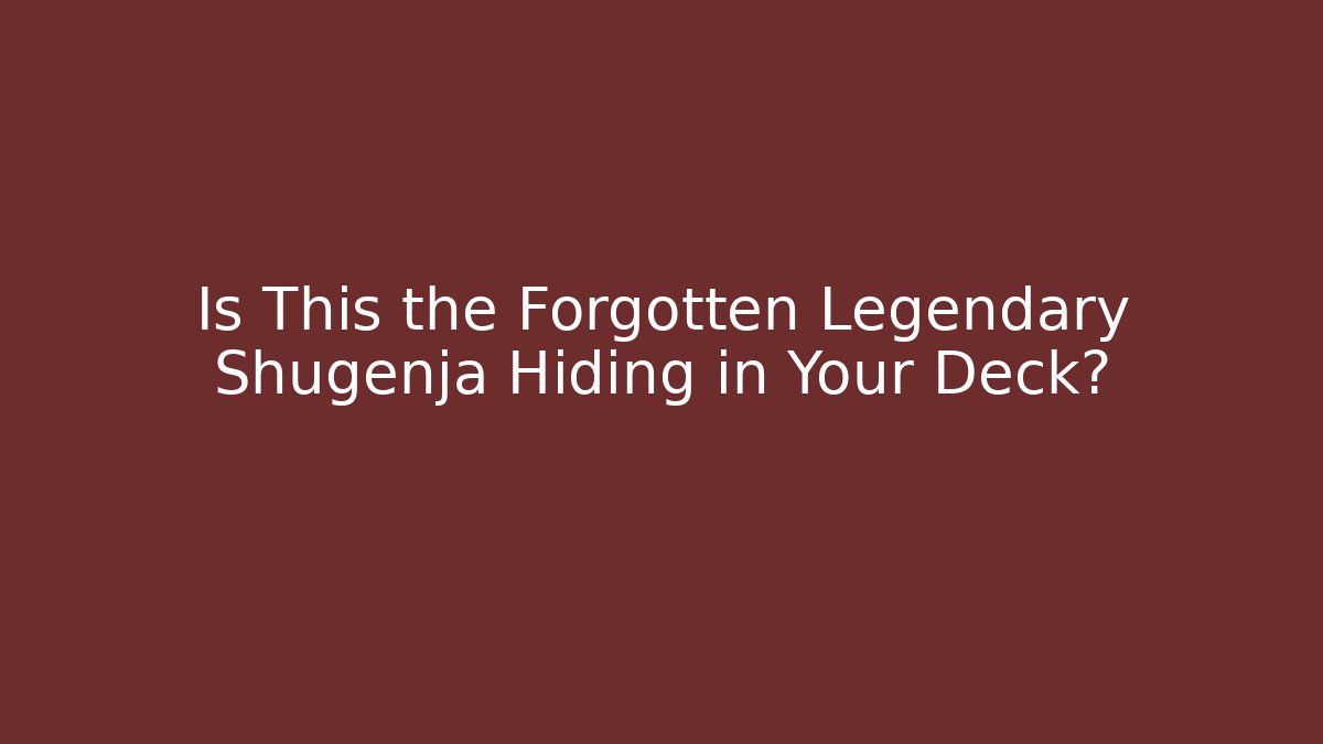 Is This the Forgotten Legendary Shugenja Hiding in Your Deck?
