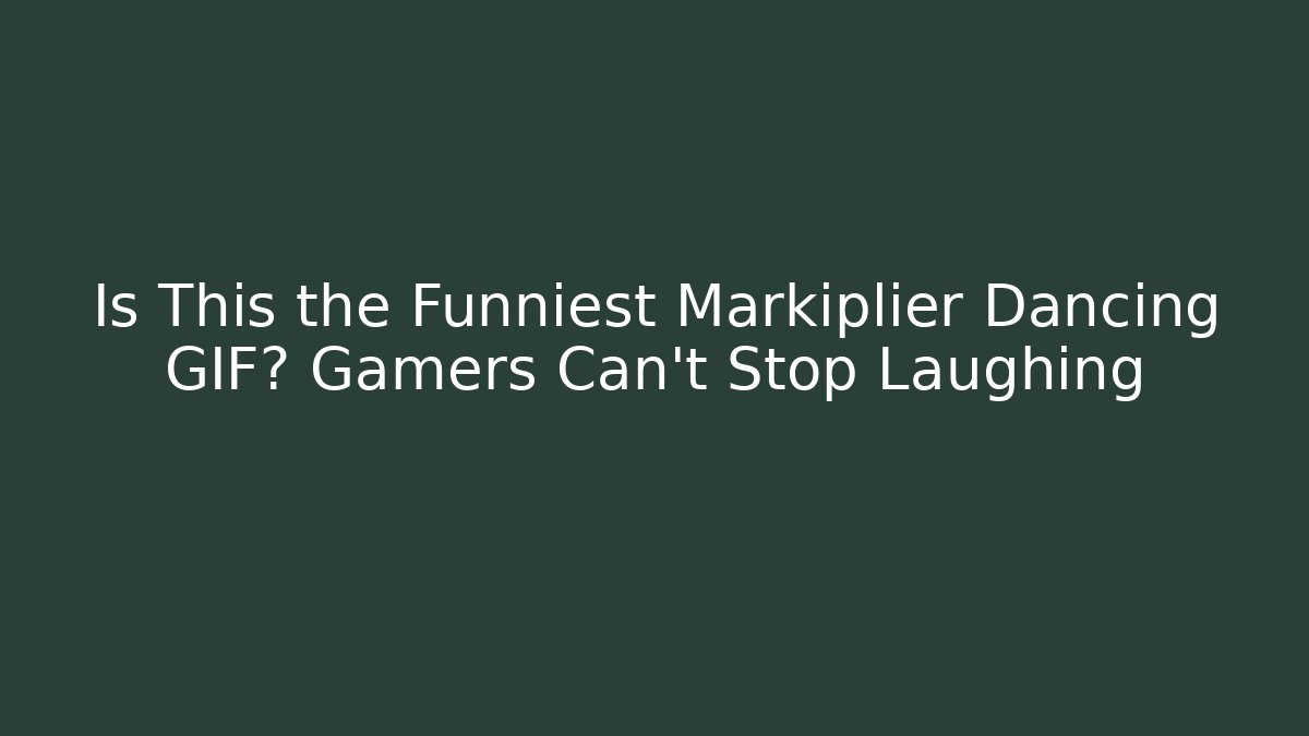 Is This the Funniest Markiplier Dancing GIF? Gamers Can't Stop Laughing