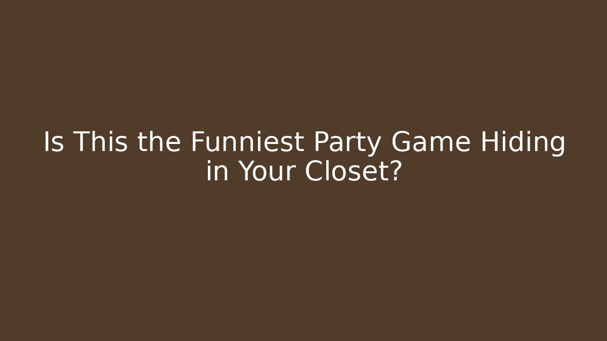 Is This the Funniest Party Game Hiding in Your Closet?