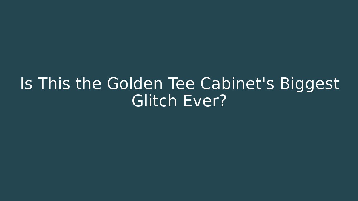 Is This the Golden Tee Cabinet's Biggest Glitch Ever? - Critter Realm