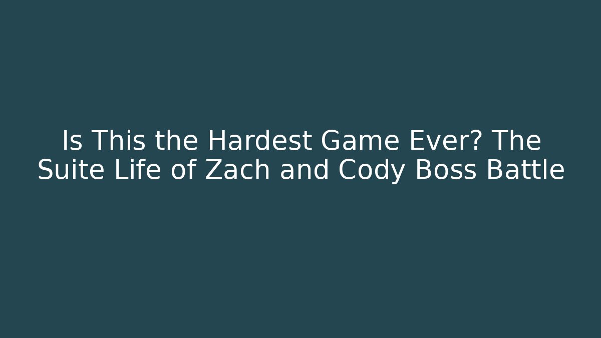 Is This the Hardest Game Ever? The Suite Life of Zach and Cody Boss Battle