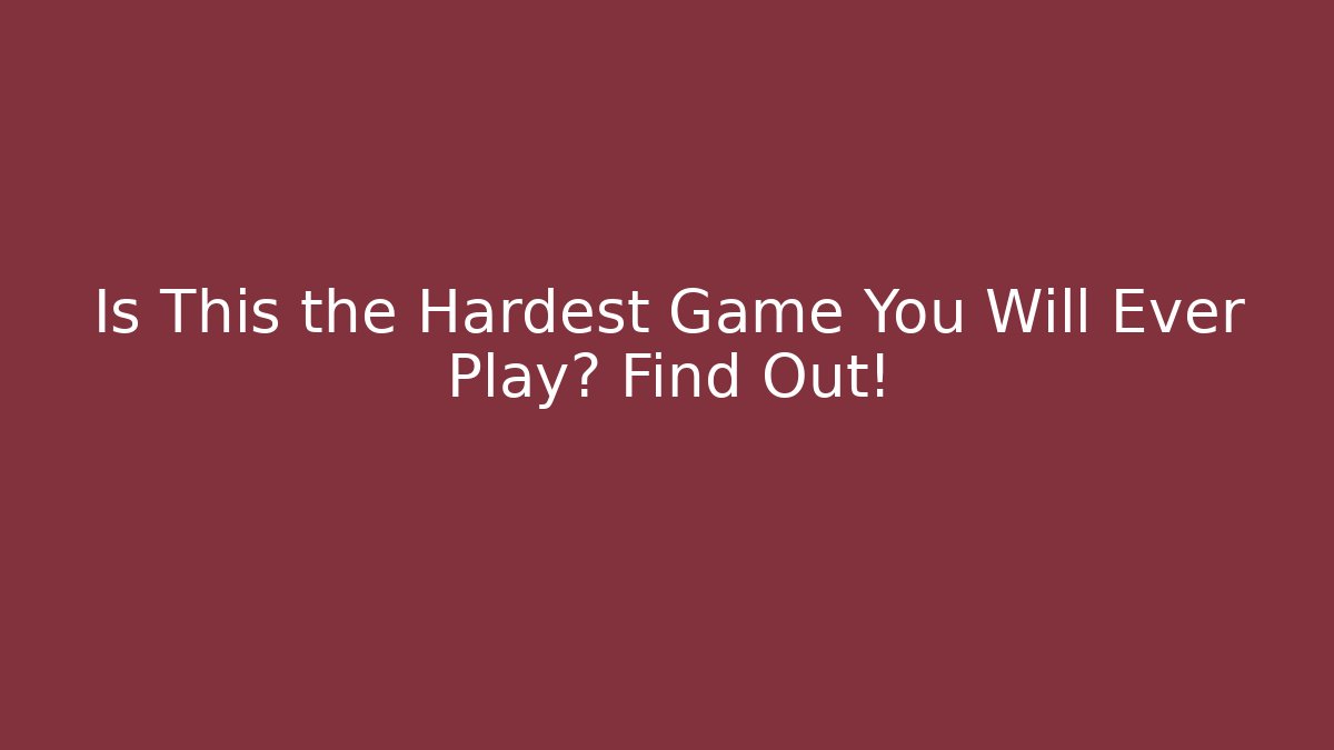 Is This the Hardest Game You Will Ever Play? Find Out! - Critter Realm