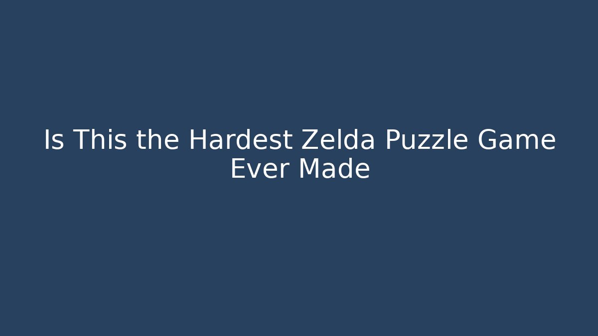 Is This the Hardest Zelda Puzzle Game Ever Made