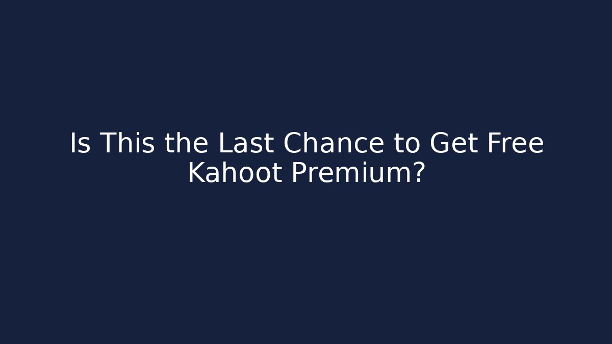 Is This the Last Chance to Get Free Kahoot Premium? - Critter Realm