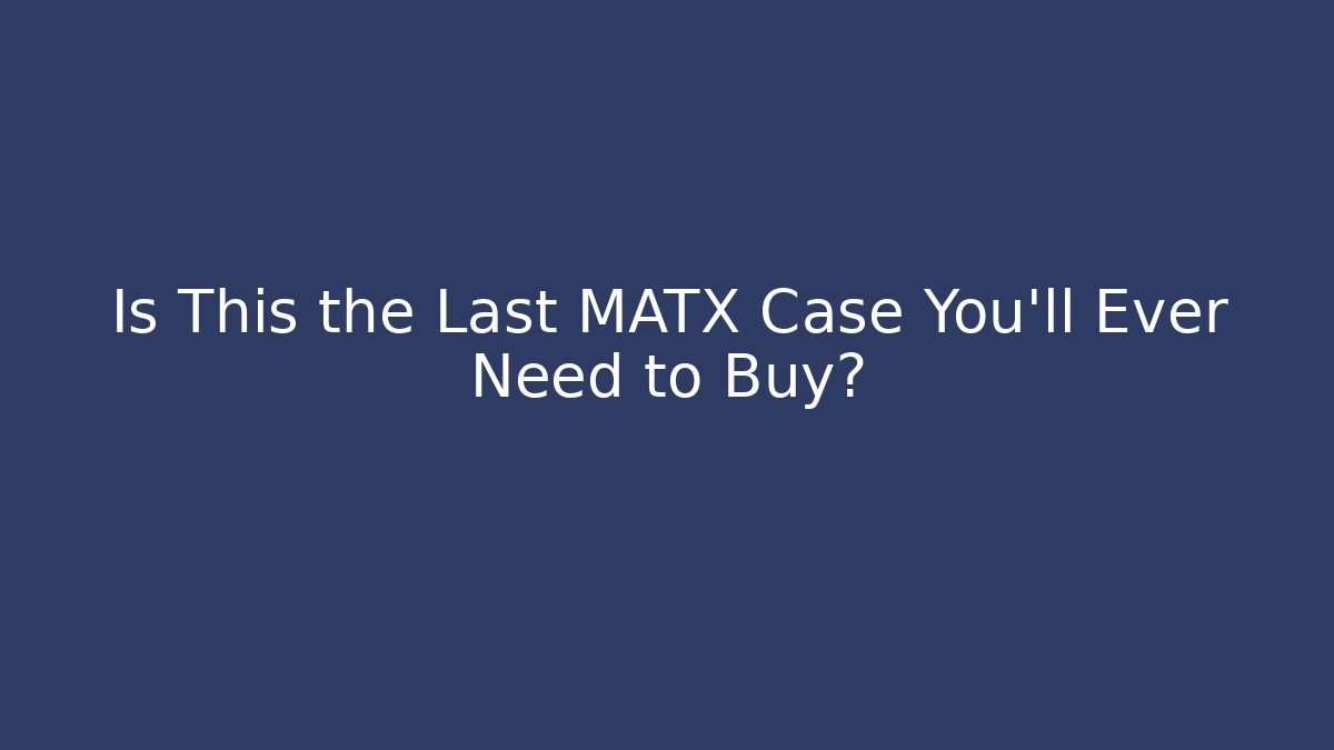 Is This the Last MATX Case You'll Ever Need to Buy?