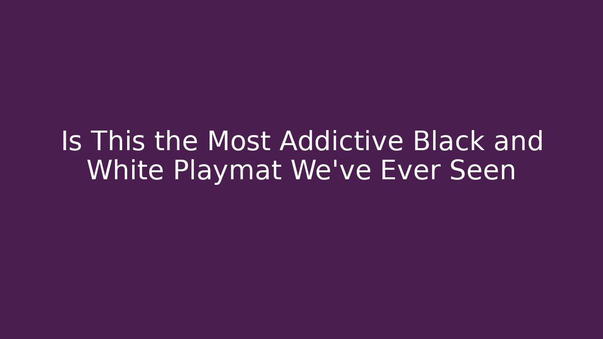 Is This the Most Addictive Black and White Playmat We've Ever Seen