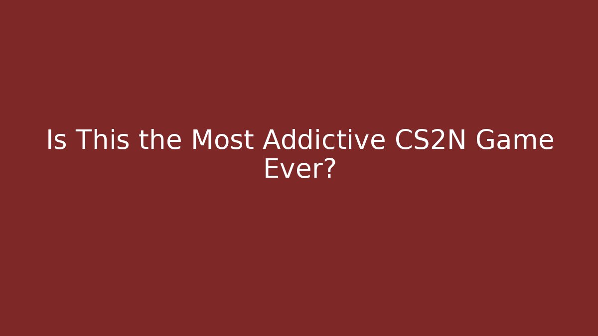 Is This the Most Addictive CS2N Game Ever? - Critter Realm