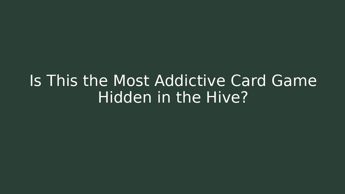 Is This the Most Addictive Card Game Hidden in the Hive?