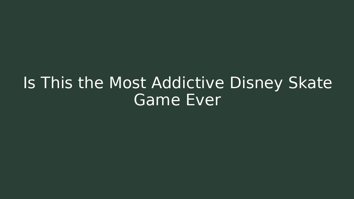 Is This the Most Addictive Disney Skate Game Ever