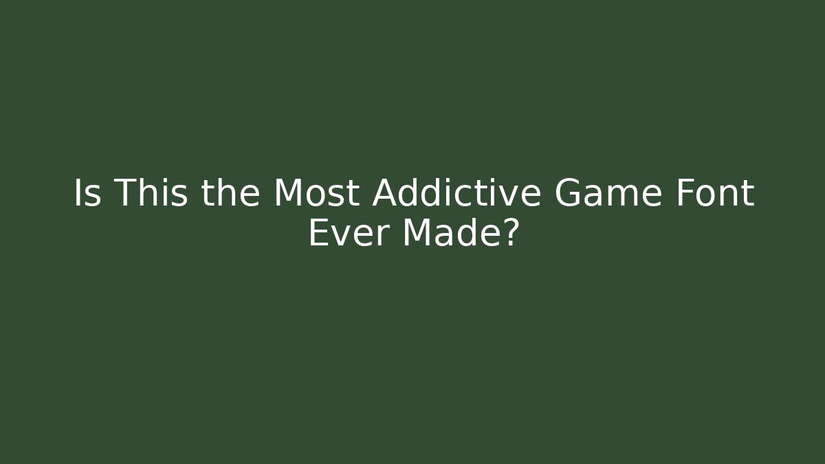 Is This the Most Addictive Game Font Ever Made?
