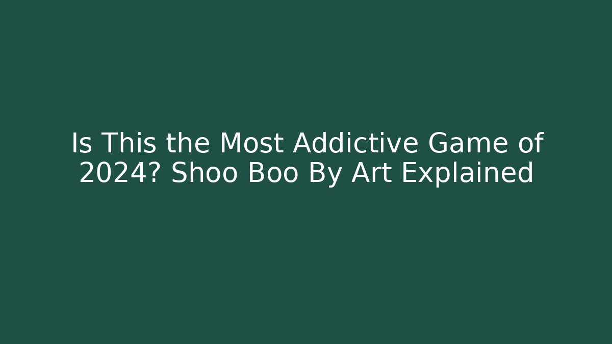 Is This the Most Addictive Game of 2024? Shoo Boo By Art Explained - Critter Realm