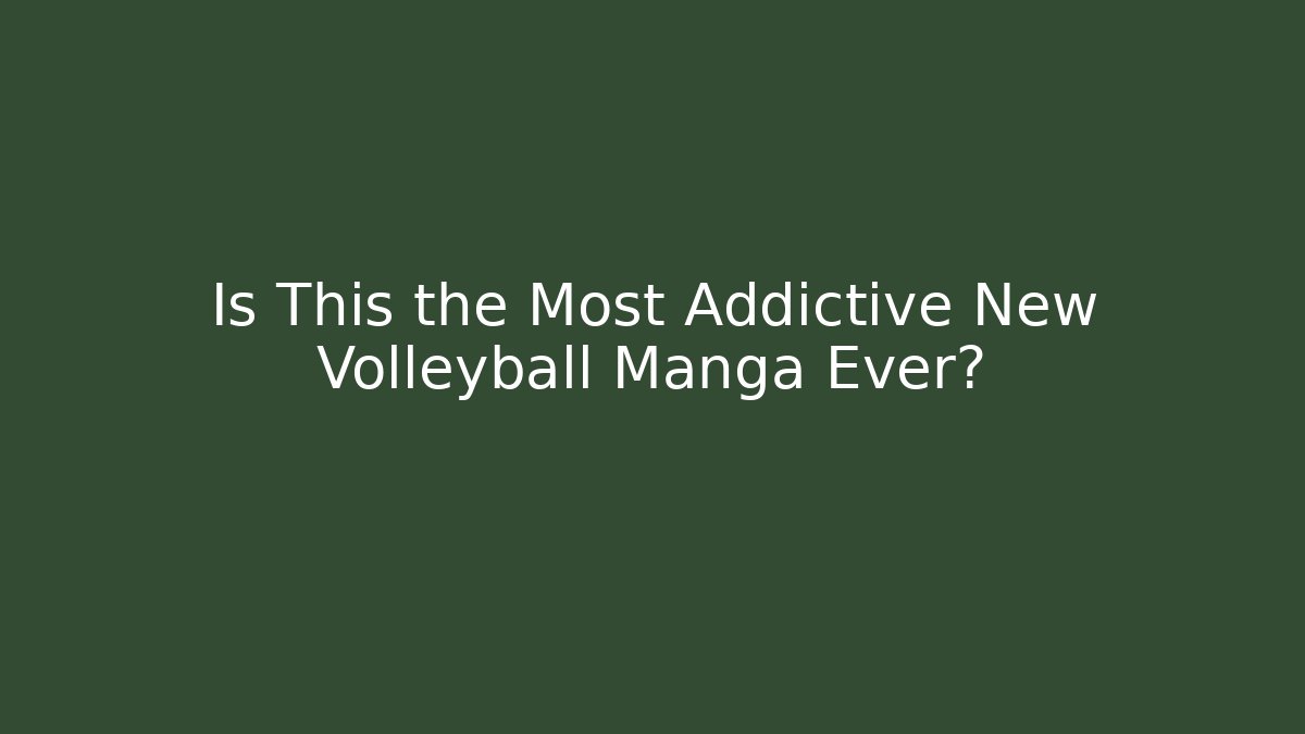 Is This the Most Addictive New Volleyball Manga Ever?