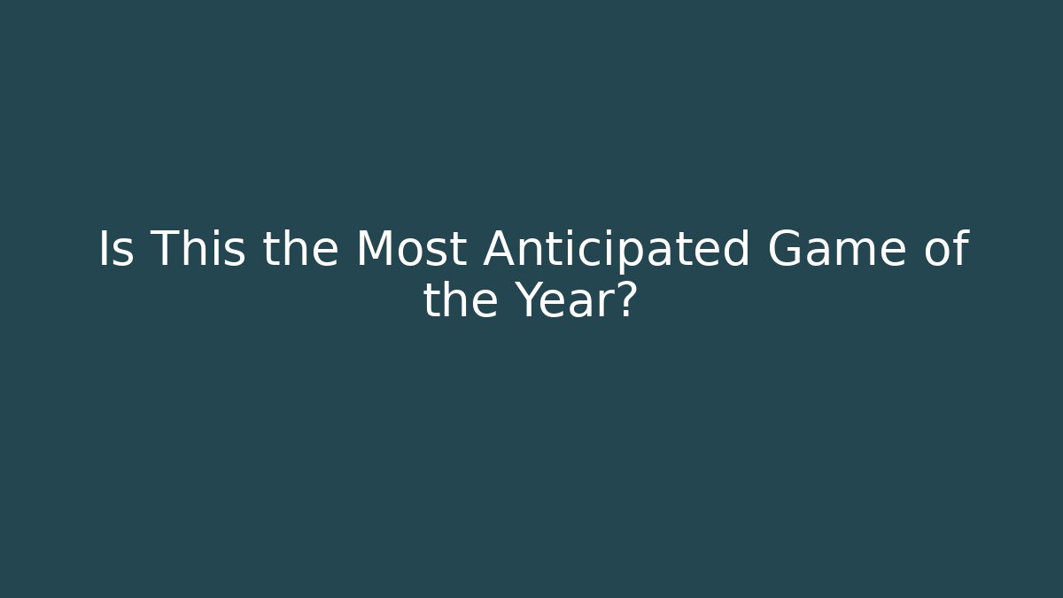 Is This the Most Anticipated Game of the Year? - Critter Realm