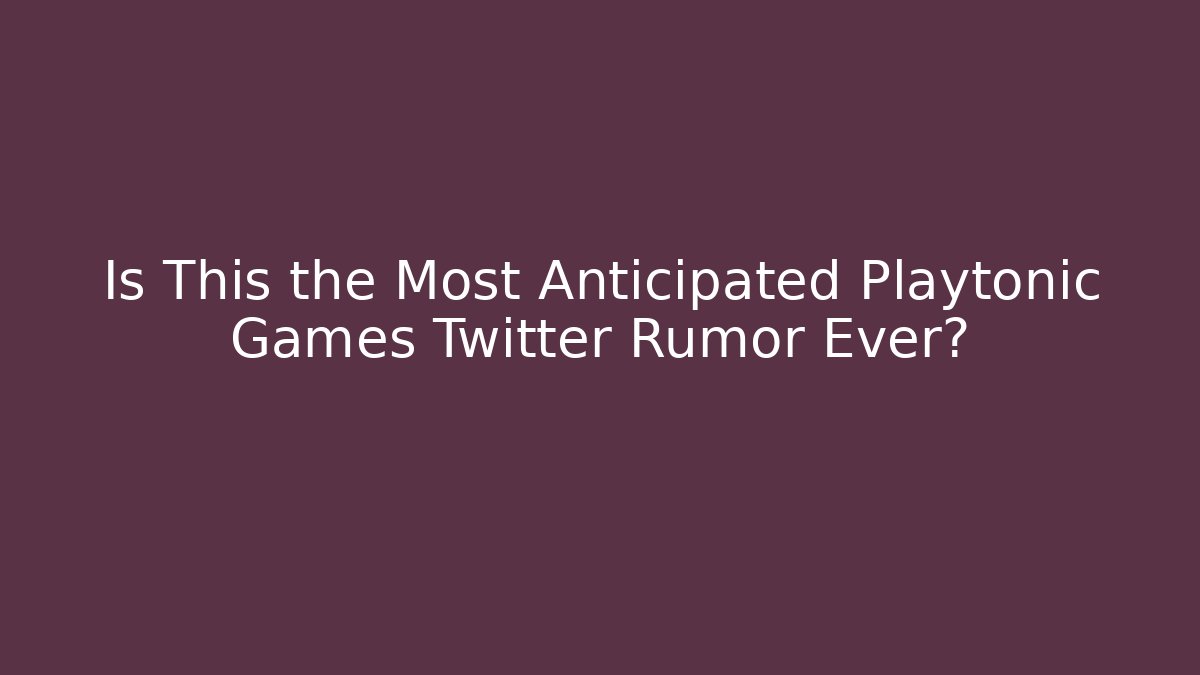 Is This the Most Anticipated Playtonic Games Twitter Rumor Ever? - Critter Realm